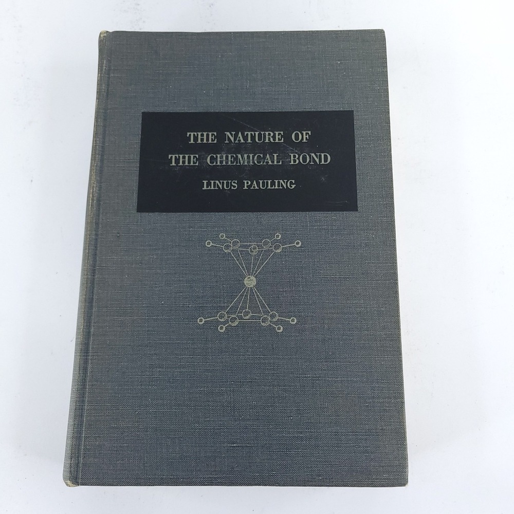 The Nature of the Chemical Bond by Linus Pauling 3rd Edition 1960 Vintage Book